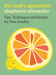 The Cook's Apprentice by Stephanie Alexander (Hardcover)