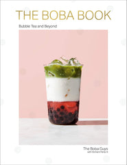 The Boba Book: Bubble Tea and Beyond by Andrew Chau (Hardcover)