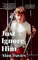 Just Ignore Him by Alan Davies