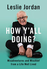 How Y'all Doing? by Leslie Jordan (Hardcover)