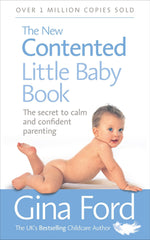The New Contented Little Baby Book by Gina Ford