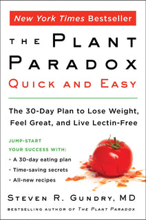 Plant Paradox Quick and Easy by MD Steven R. Gundry
