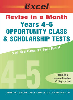 Excel Revise in a Month Opportunity Class and Scholarship Tests Years 4-5 by A Brown