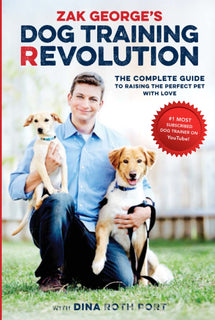 Zak George's Dog Training Revolution by ZAK GEORGE