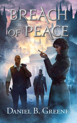 BREACH OF PEACE by Daniel B Greene