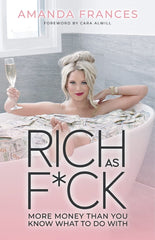 Rich As F*ck by Amanda Frances