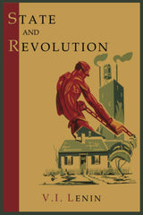State and Revolution by Vladimir Ilich Lenin