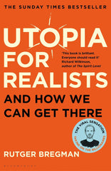 Utopia for Realists by Rutger Bregman