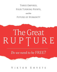 The Great Rupture by Viktor Shvets