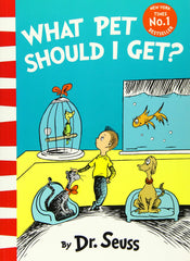 What Pet Should I Get? by Seuss