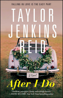 After I Do by Taylor Jenkins Reid