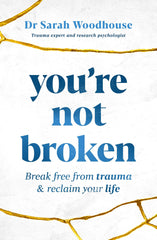 You're Not Broken by Sarah Woodhouse