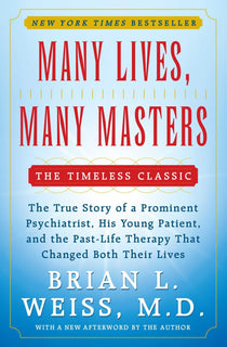 Many Lives Many Masters by Brian L. Weiss M.D.
