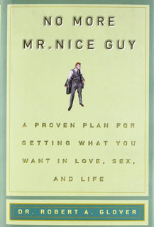No More Mr Nice Guy by Robert A Glover