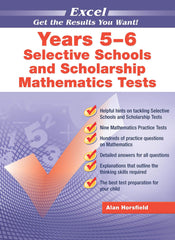 Excel Selective Schools and Scholarship Mathematics Tests Years 5-6 by Alan Horsfield