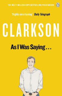 As I Was Saying... by Jeremy Clarkson
