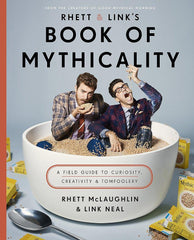 Rhett & Link's Book of Mythicality by Rhett McLaughlin (Hardcover)