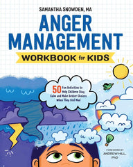 Anger Management Workbook For Kids by Samantha Snowden