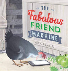 Fabulous Friend Machine by Nick Bland (Hardcover)