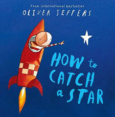 How To Catch A Star by Oliver Jeffers