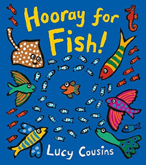 Hooray for Fish! by Lucy Cousins (Hardcover)