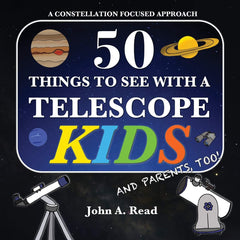 50 Things To See With A Telescope - Kids by John A Read