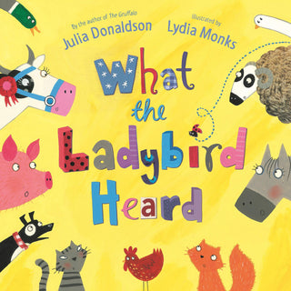 What the Ladybird Heard by Julia Donaldson (Hardcover)