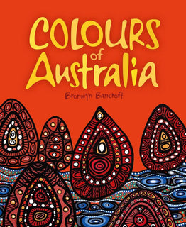 Colours of Australia by Bronwyn Bancroft