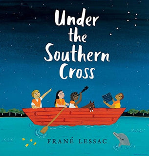 Under the Southern Cross by Frané Lessac (Hardcover)