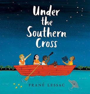 Under the Southern Cross by Frané Lessac (Hardcover)