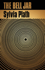 The Bell Jar by Sylvia Plath (Hardcover)