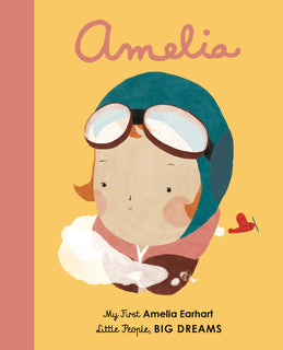 Amelia Earhart (My First Little People, Big Dreams) by Maria Isabel Sanchez Vegara (Board book)