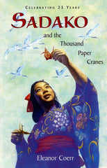 Sadako and the Thousand Paper Cranes by Eleanor Coerr