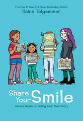 Share Your Smile by Raina Telgemeier (Hardcover)