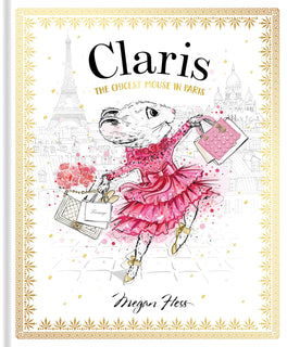 Claris: The Chicest Mouse in Paris by Megan Hess (Hardcover)