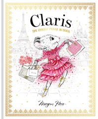 Claris: The Chicest Mouse in Paris by Megan Hess (Hardcover)