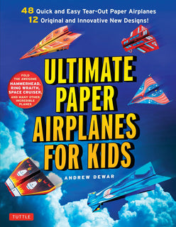 Ultimate Paper Airplanes for Kids by Andrew Dewar