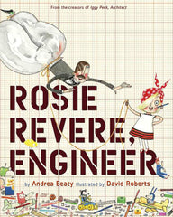 Rosie Revere, Engineer by Andrea Beaty (Hardcover)
