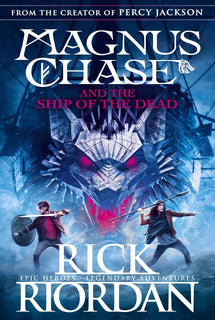 Magnus Chase and the Ship of the Dead by Rick, Riordan