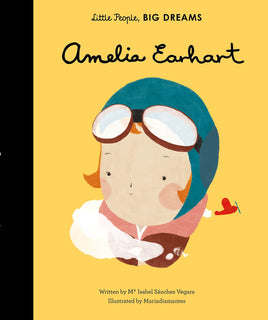 Amelia Earhart (My First Little People, Big Dreams) by Maria Isabel Sanchez Vegara