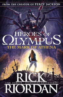 The Mark of Athena (Heroes of Olympus Book 3) by Rick Riordan