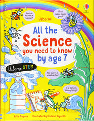 All The Science You Need To Know By Age 7 by Katie Daynes (Hardcover)