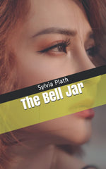 The Bell Jar by Sylvia Plath