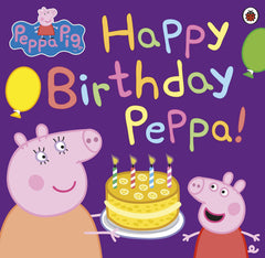 Peppa Pig: Happy Birthday Peppa! by Peppa Pig