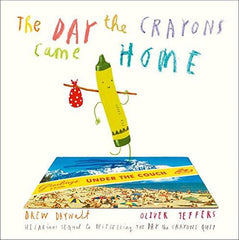 The Day The Crayons Came Home by Oliver Jeffers