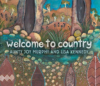 Welcome To Country by Aunty Joy Murphy (Hardcover)