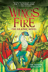 Wings of Fire 3: The Hidden Kingdom by  T Sutherland,Tui