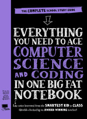 Everything You Need to Ace Computer Science and Coding in One Big Fat Notebook by Workman Publishing