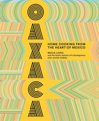 Oaxaca: Home Cooking from the Heart of Mexico (Hardcover)