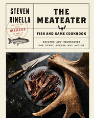 The MeatEater Fish and Game Cookbook (Hardcover)